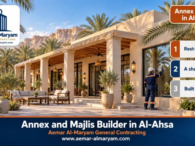 Annex & Majlis Builder in Al-Ahsa